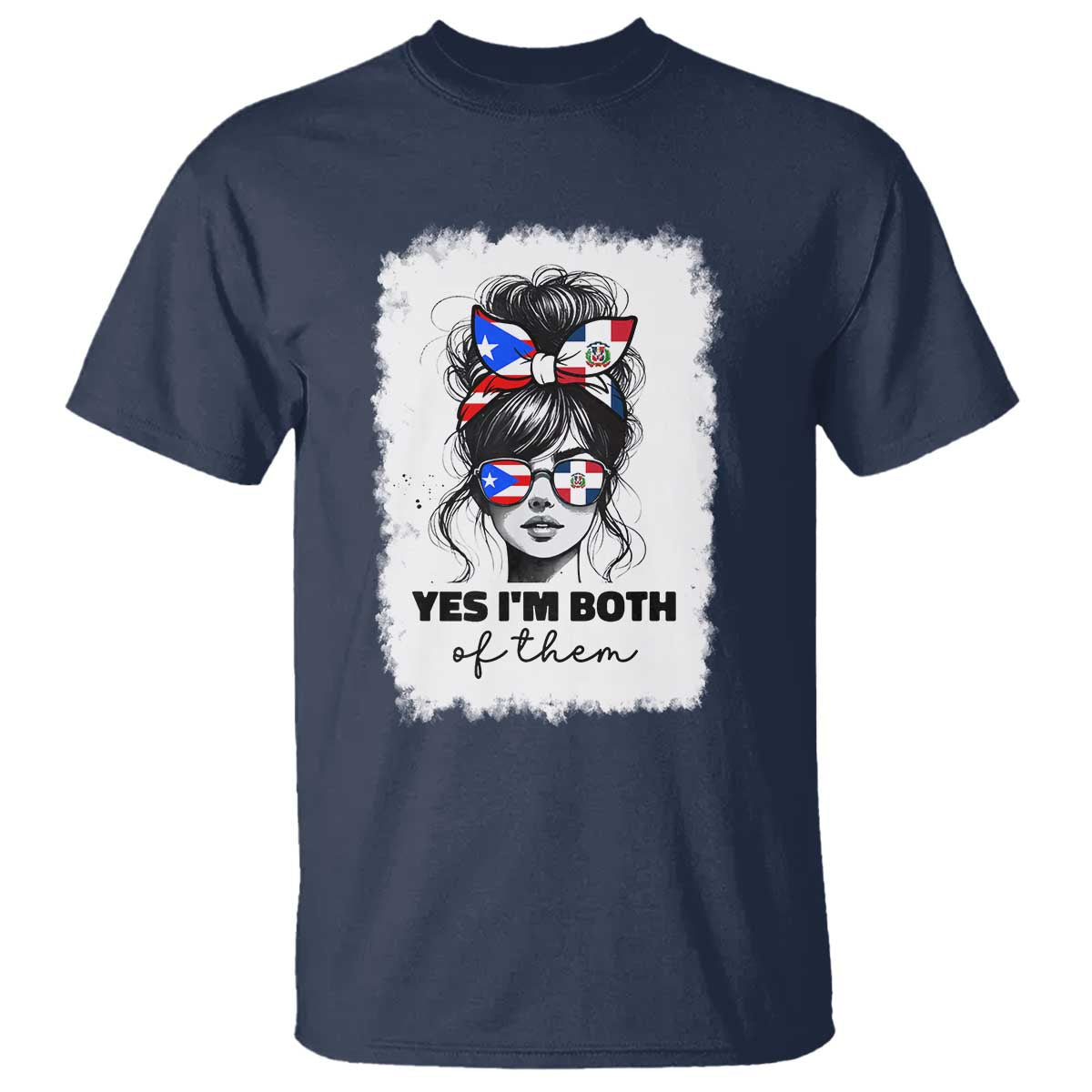 Dominican Puerto Rican Woman T Shirt Yes Im Both Of Them TS10 Navy Print Your Wear