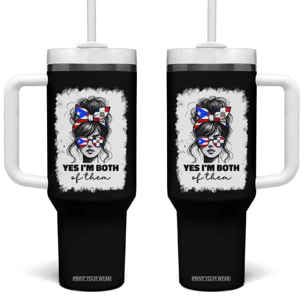 Dominican Puerto Rican Woman Tumbler With Handle Yes Im Both Of Them TS10 One Size: 40 oz Black Print Your Wear