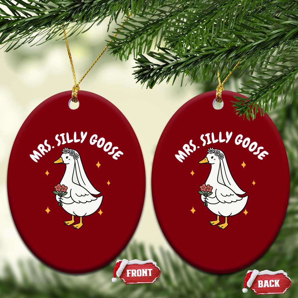 Mrs. Silly Goose Bride Ceramic Ornament Funny Goose Lovers Bride To Be TS10 Print Your Wear