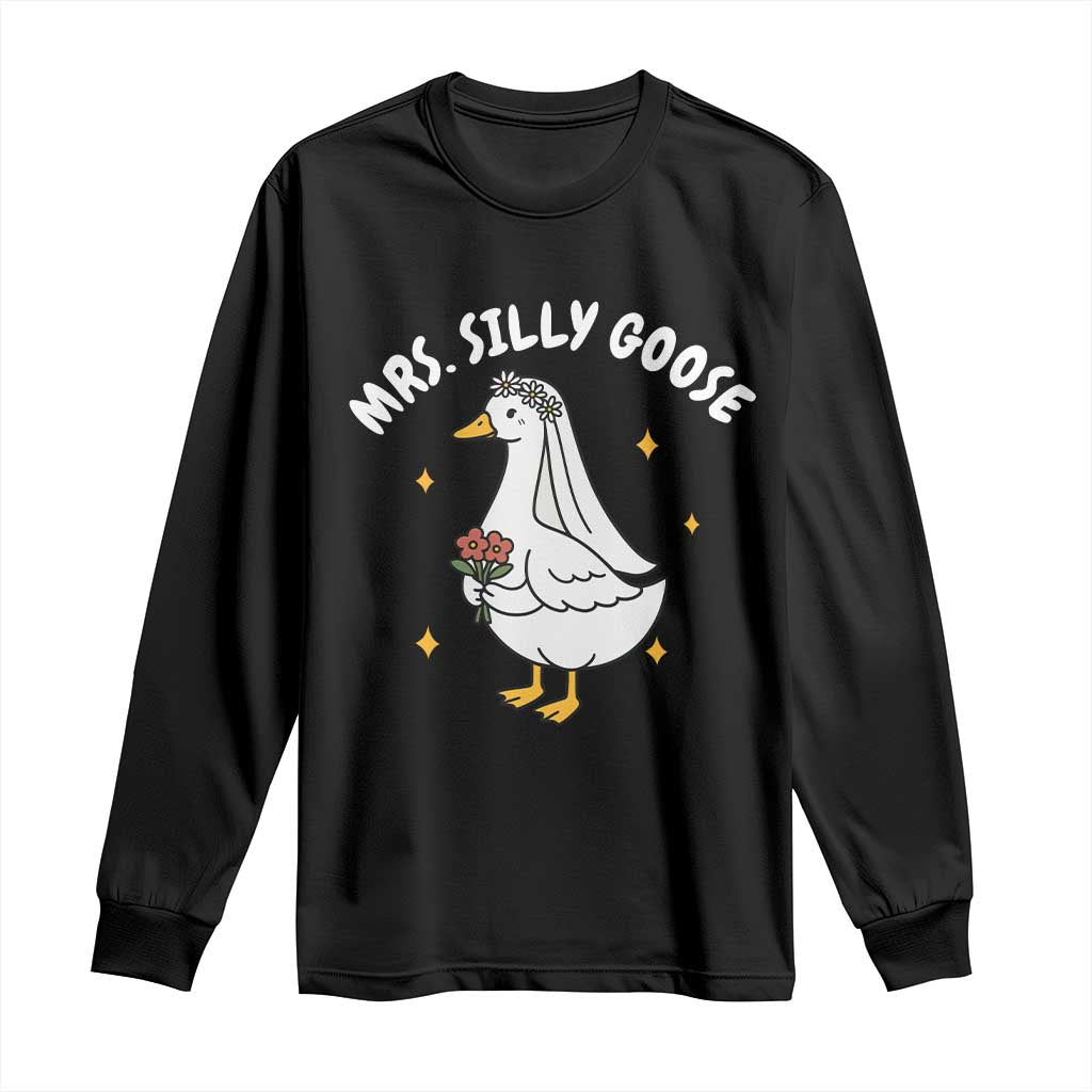 Mrs. Silly Goose Bride Long Sleeve Shirt Funny Goose Lovers Bride To Be TS10 Black Print Your Wear
