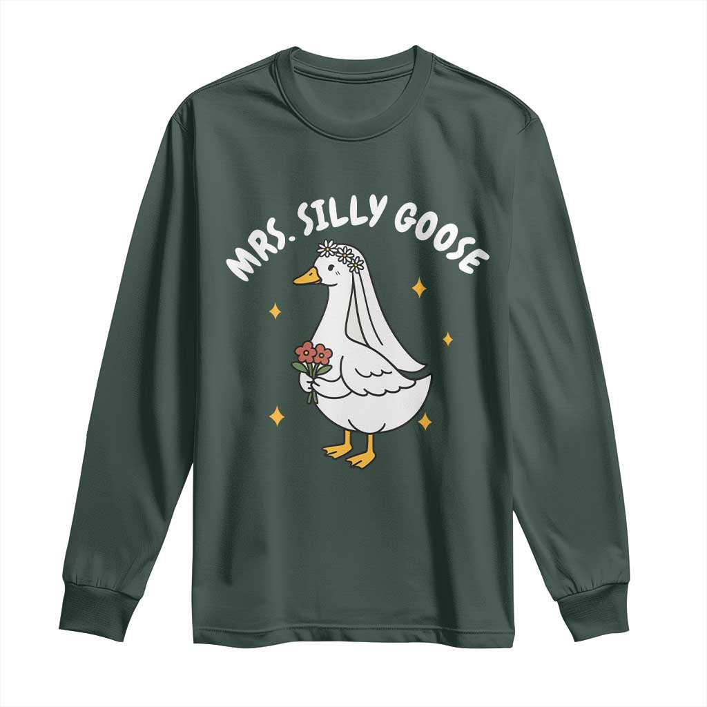 Mrs. Silly Goose Bride Long Sleeve Shirt Funny Goose Lovers Bride To Be TS10 Dark Forest Green Print Your Wear