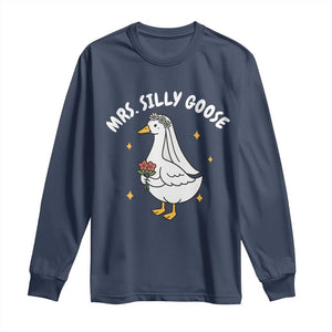 Mrs. Silly Goose Bride Long Sleeve Shirt Funny Goose Lovers Bride To Be TS10 Navy Print Your Wear
