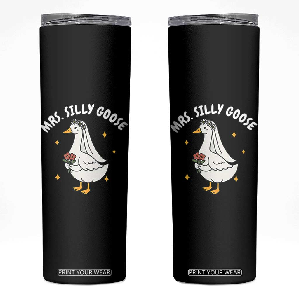 Mrs. Silly Goose Bride Skinny Tumbler Funny Goose Lovers Bride To Be TS10 Black Print Your Wear