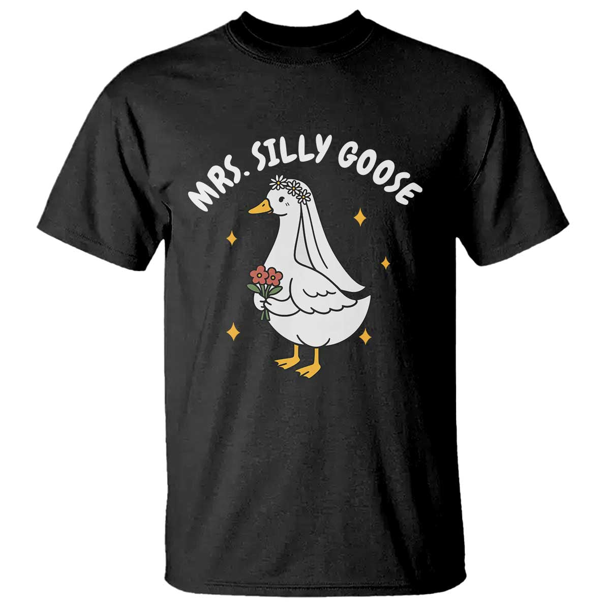 Mrs. Silly Goose Bride T Shirt Funny Goose Lovers Bride To Be TS10 Black Print Your Wear