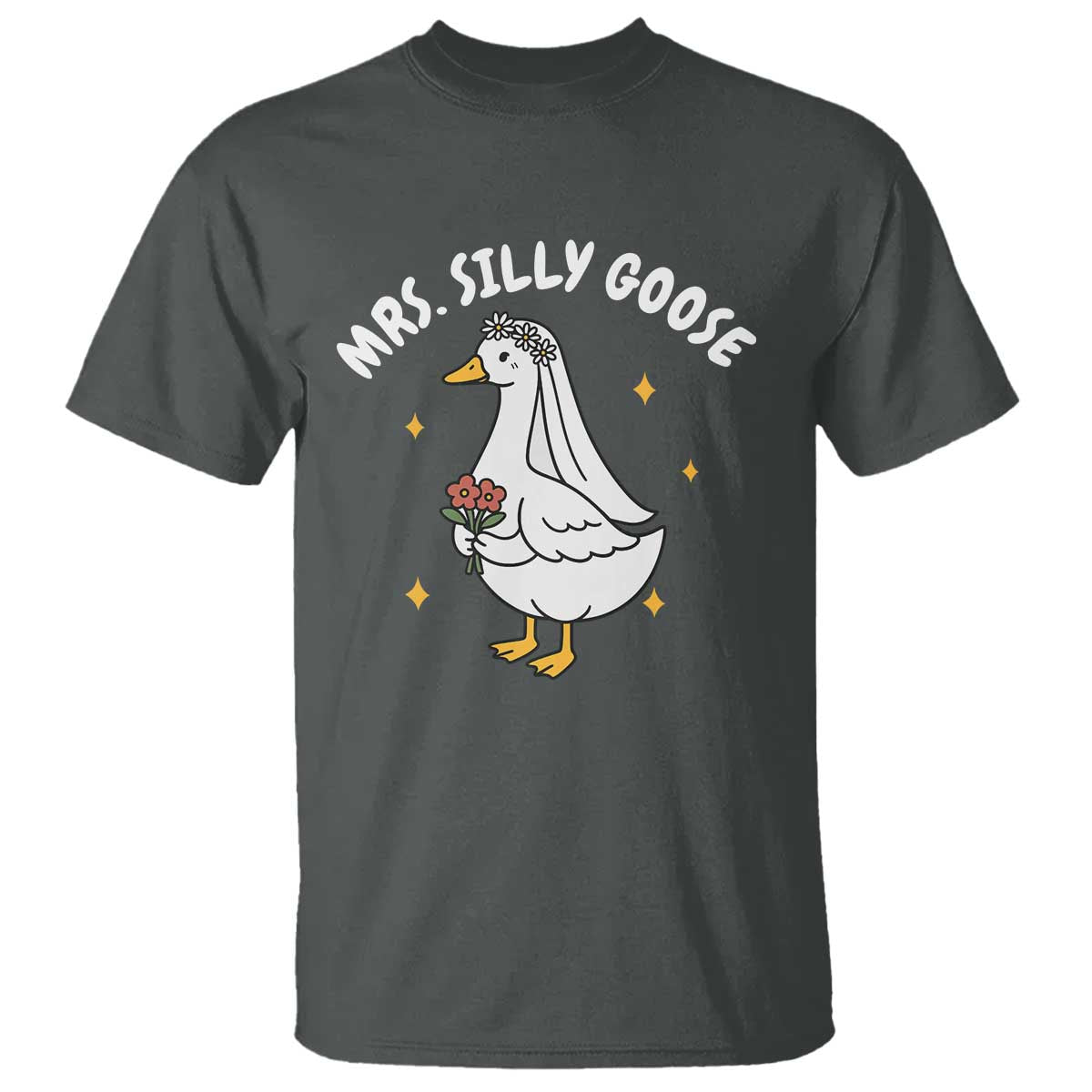 Mrs. Silly Goose Bride T Shirt Funny Goose Lovers Bride To Be TS10 Dark Heather Print Your Wear