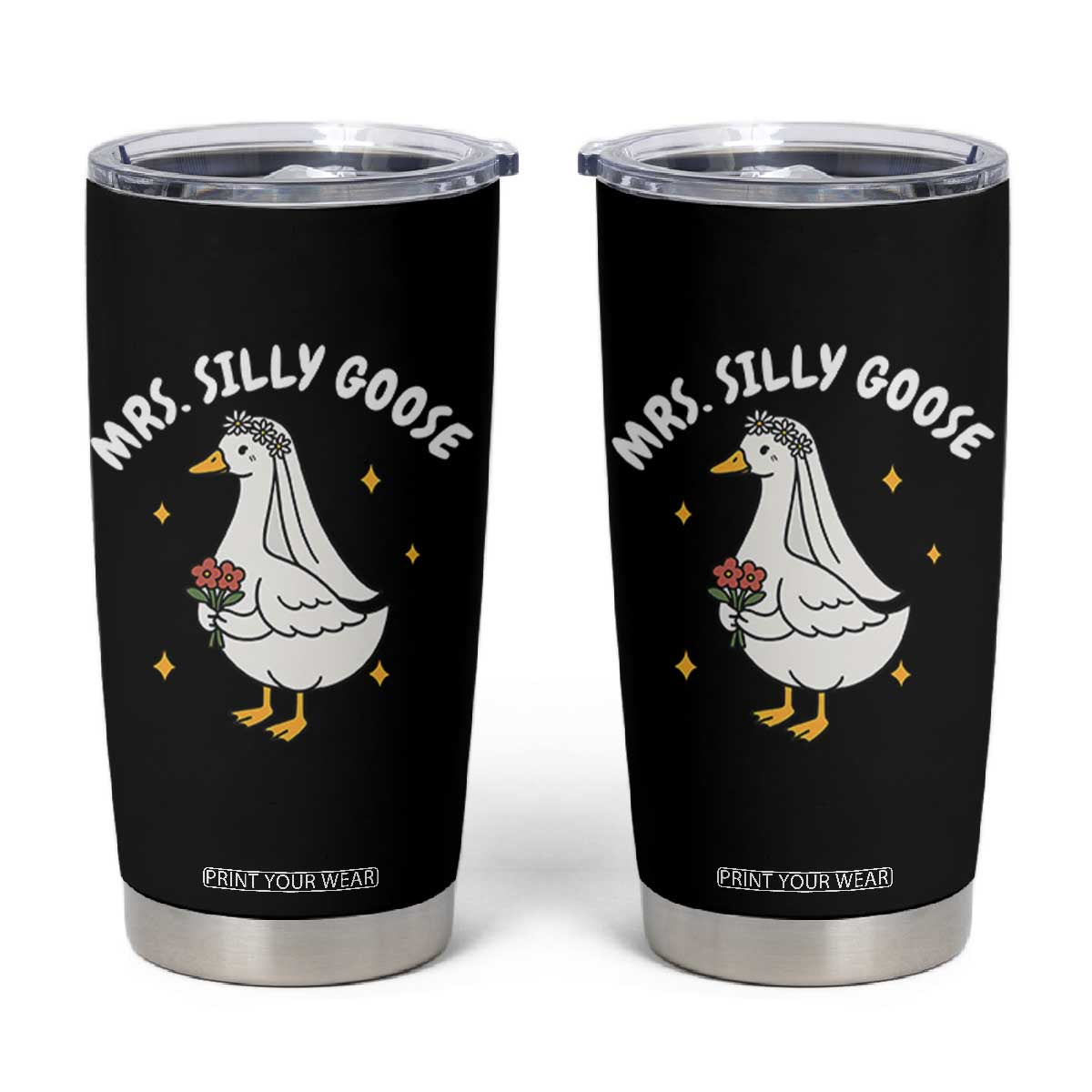 Mrs. Silly Goose Bride Tumbler Cup Funny Goose Lovers Bride To Be TS10 Black Print Your Wear