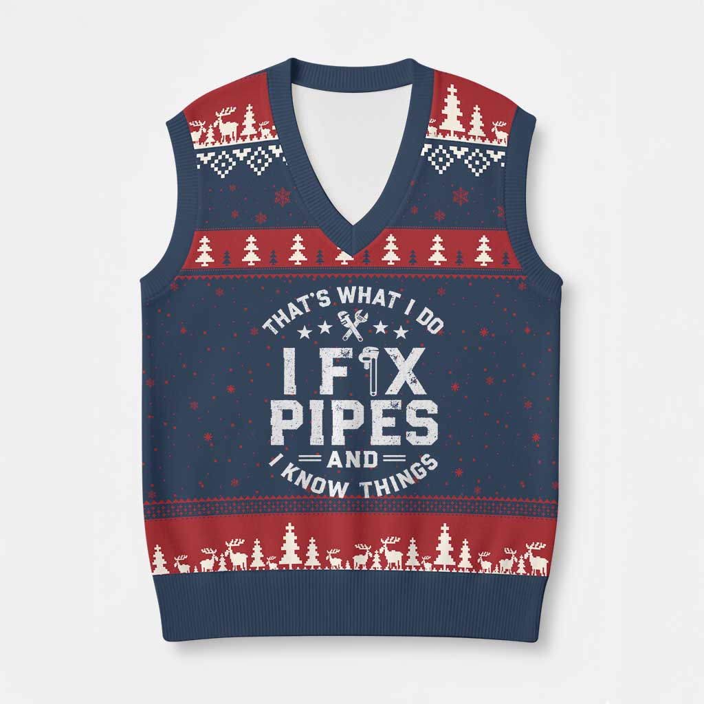 Funny Plumber V-Neck Knit Sweater Vest Thats What I Do I Fix Pipes And I Know Things Graphic TS10 Navy Red Print Your Wear