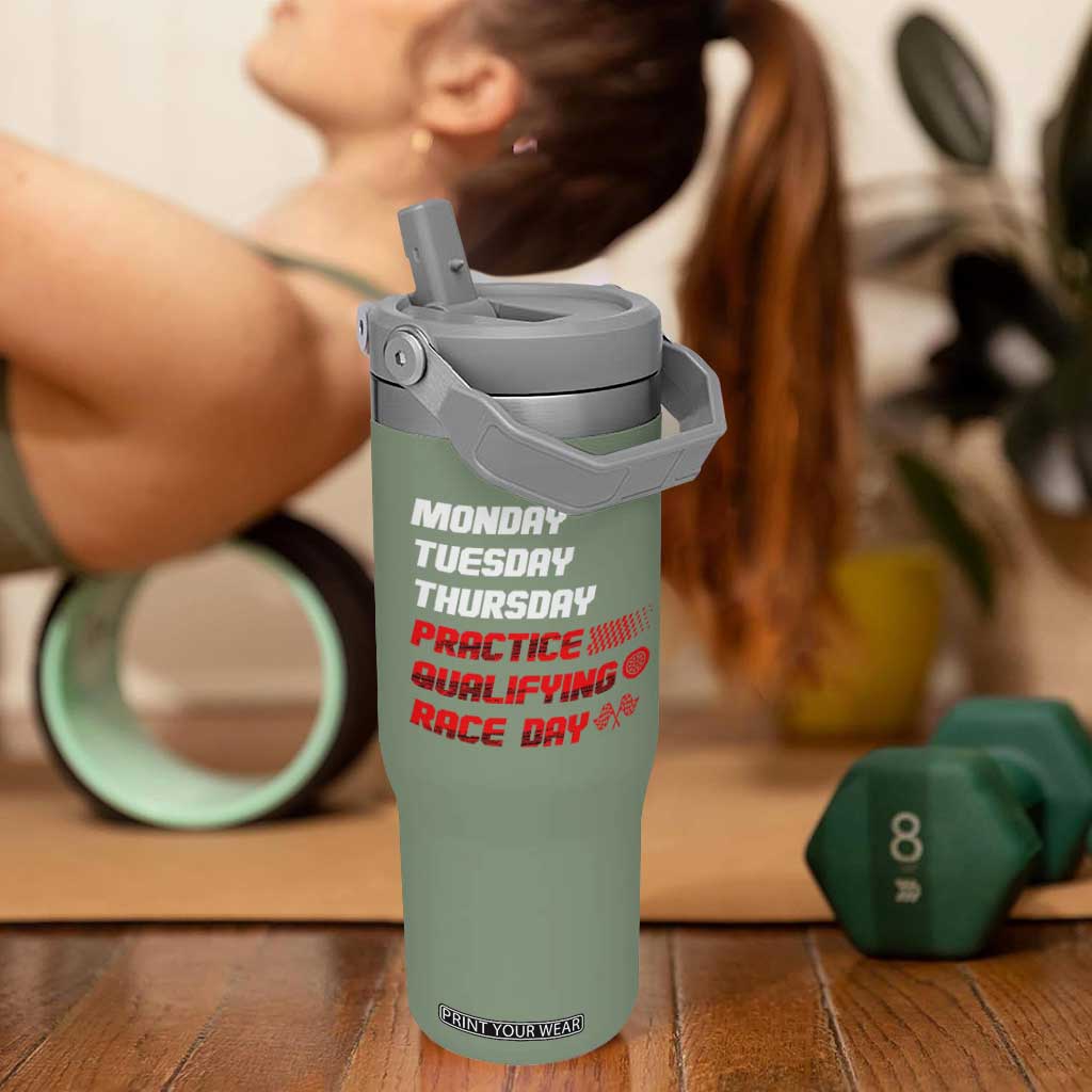 Monday Tuesday Thursday Practice Qualifying Race Day Flip Straw Tumbler TS10 One Size: 30 oz Moss Green Print Your Wear
