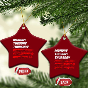 Monday Tuesday Thursday Practice Qualifying Race Day Ceramic Ornament TS10 Print Your Wear