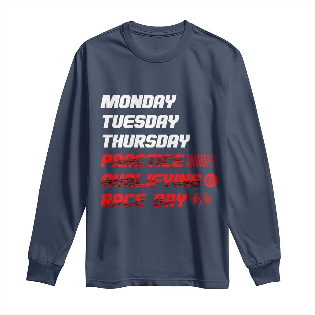 Monday Tuesday Thursday Practice Qualifying Race Day Long Sleeve Shirt TS10 Navy Print Your Wear