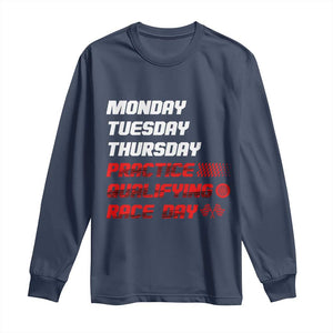 Monday Tuesday Thursday Practice Qualifying Race Day Long Sleeve Shirt TS10 Navy Print Your Wear