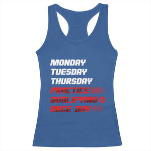 Monday Tuesday Thursday Practice Qualifying Race Day Racerback Tank Top TS10 Royal Blue Print Your Wear
