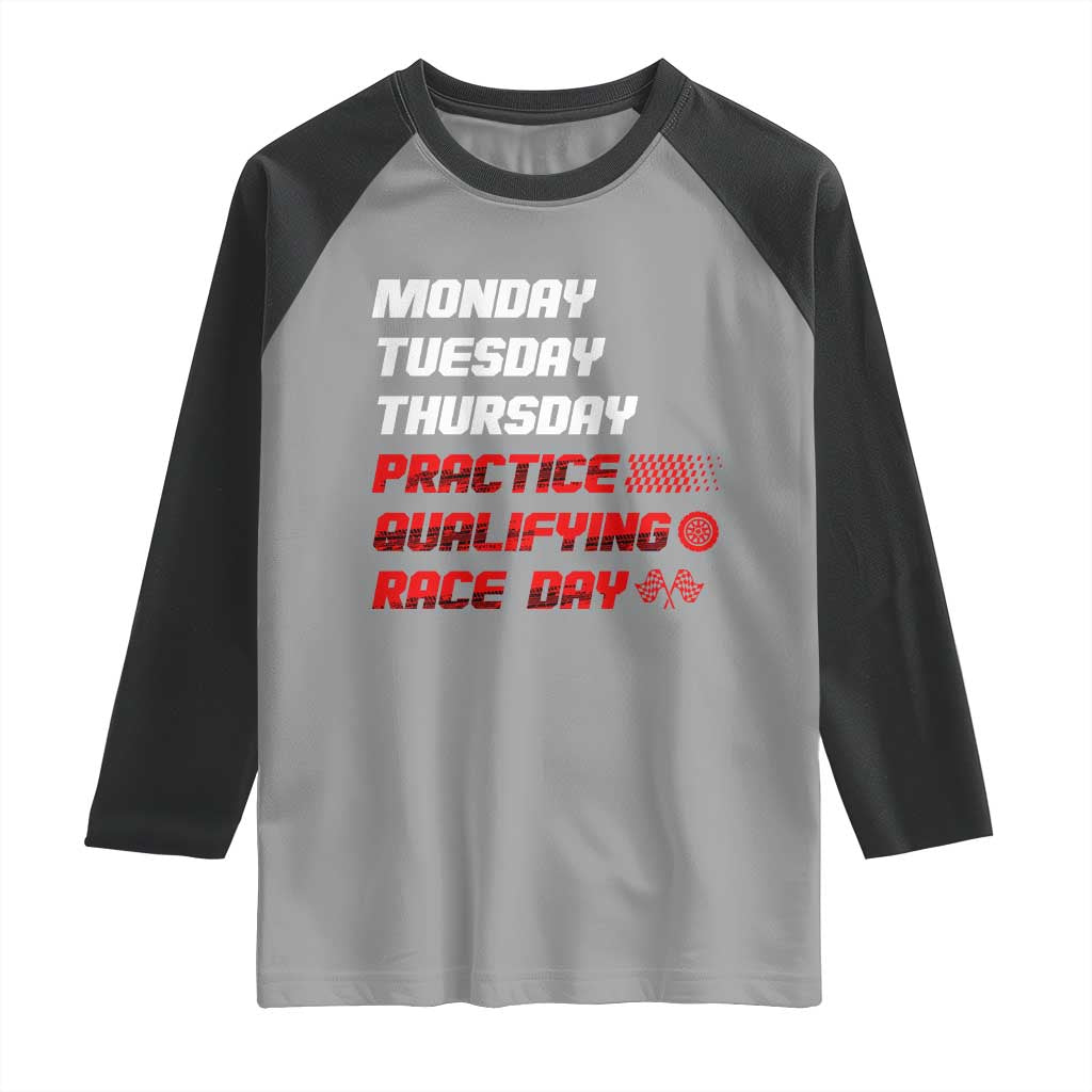 Monday Tuesday Thursday Practice Qualifying Race Day Raglan Shirt TS10 Sport Gray Black Print Your Wear