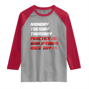 Monday Tuesday Thursday Practice Qualifying Race Day Raglan Shirt TS10 Sport Gray Red Print Your Wear