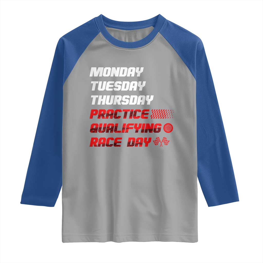 Monday Tuesday Thursday Practice Qualifying Race Day Raglan Shirt TS10 Sport Gray Royal Print Your Wear