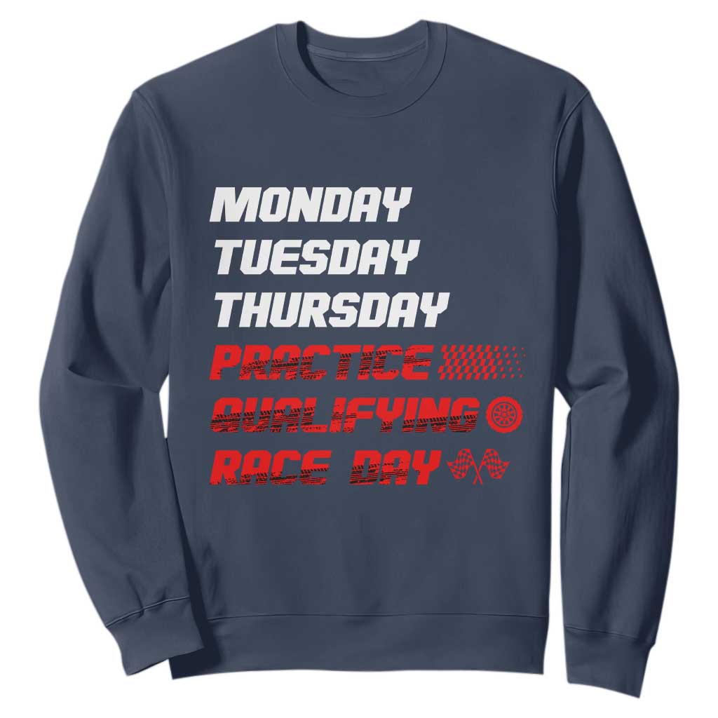 Monday Tuesday Thursday Practice Qualifying Race Day Sweatshirt TS10 Navy Print Your Wear
