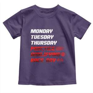 Monday Tuesday Thursday Practice Qualifying Race Day Toddler T Shirt TS10 Purple Print Your Wear