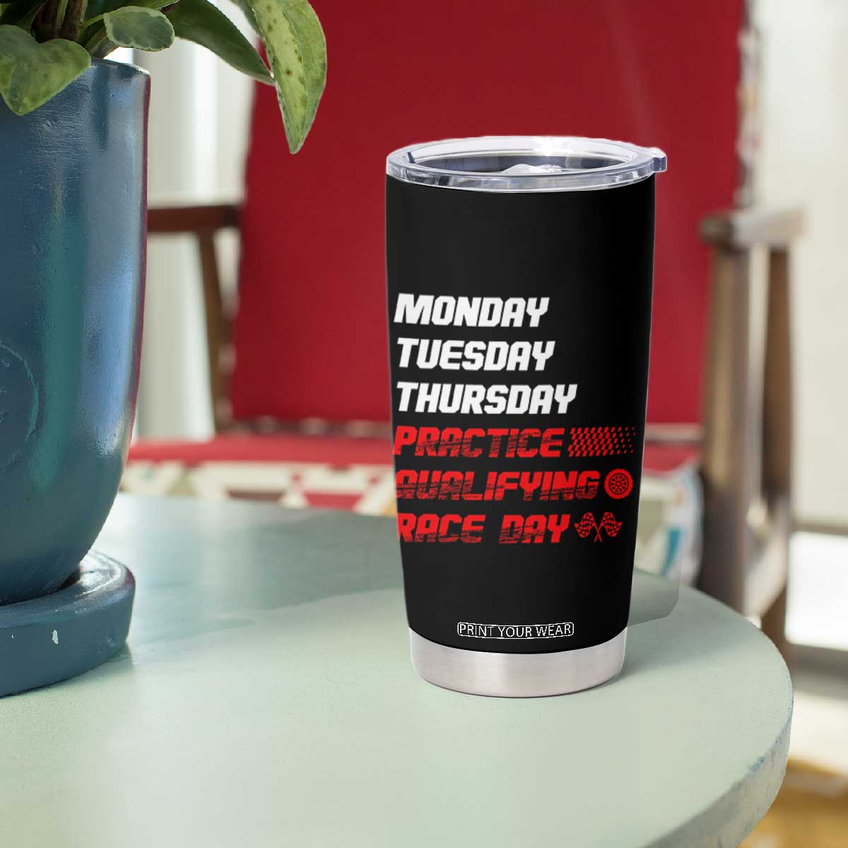 Monday Tuesday Thursday Practice Qualifying Race Day Tumbler Cup TS10 Print Your Wear