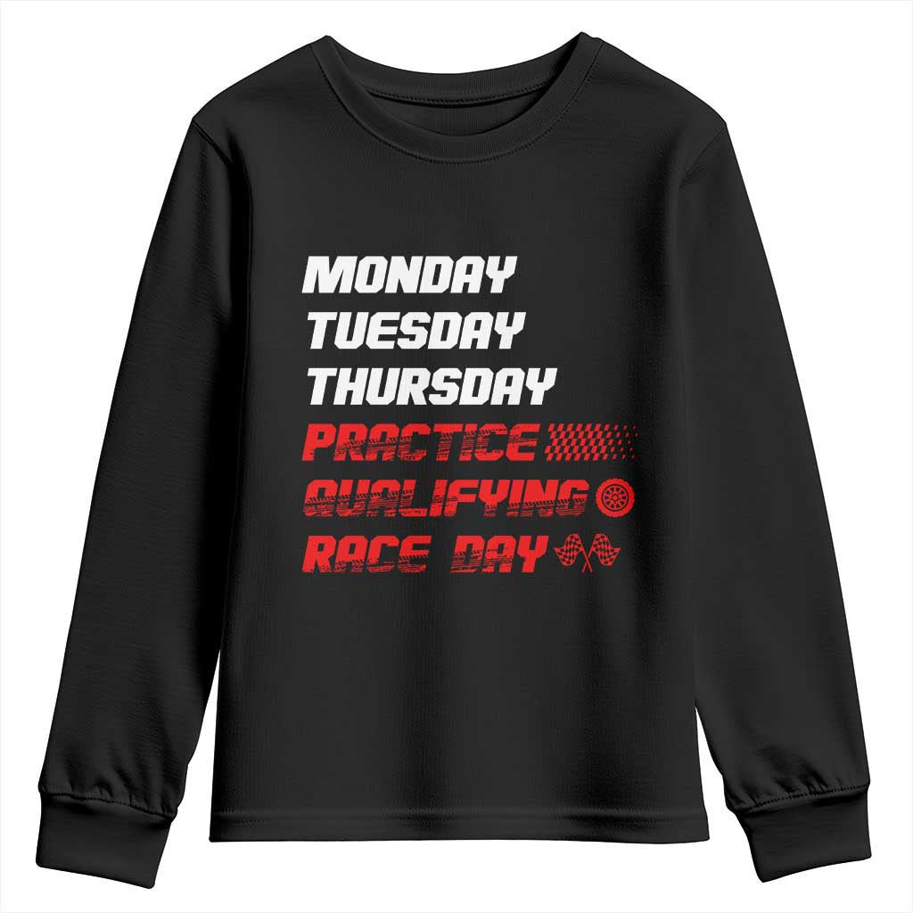 Monday Tuesday Thursday Practice Qualifying Race Day Youth Sweatshirt TS10 Black Print Your Wear