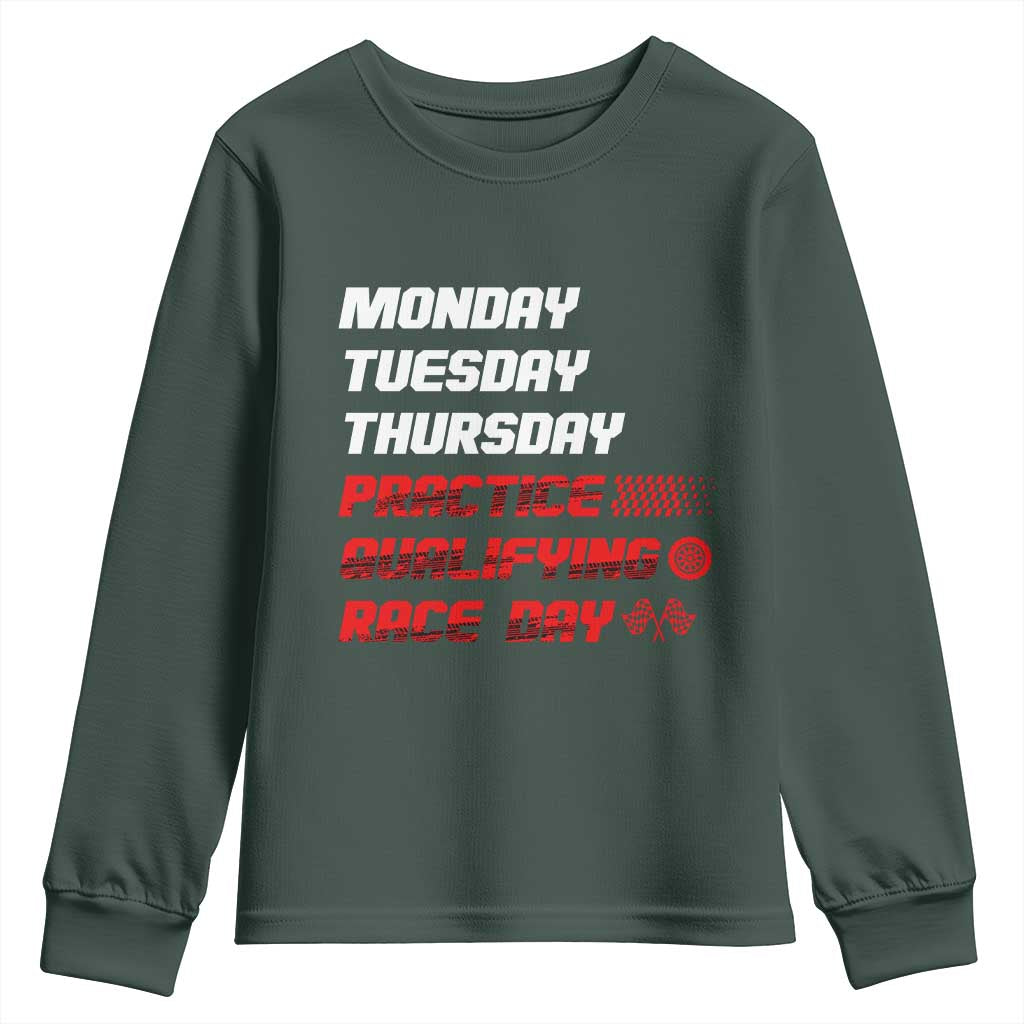 Monday Tuesday Thursday Practice Qualifying Race Day Youth Sweatshirt TS10 Dark Forest Green Print Your Wear
