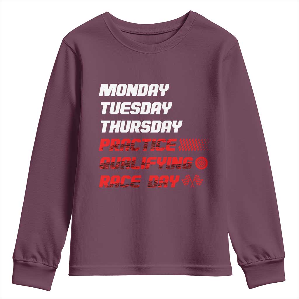 Monday Tuesday Thursday Practice Qualifying Race Day Youth Sweatshirt TS10 Maroon Print Your Wear