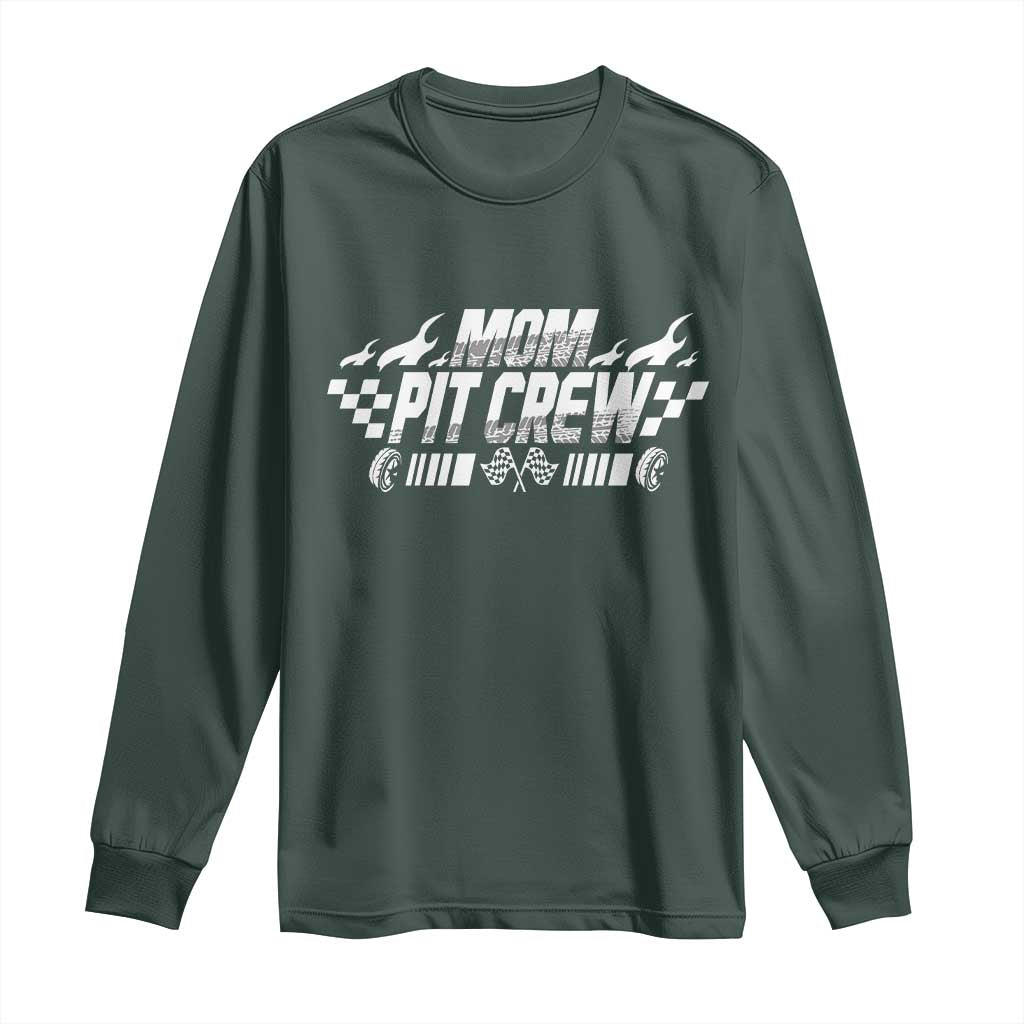 Mom Pit Crew Long Sleeve Shirt Race Car Family Racing Birthday Hosting Parties TS10 Dark Forest Green Print Your Wear
