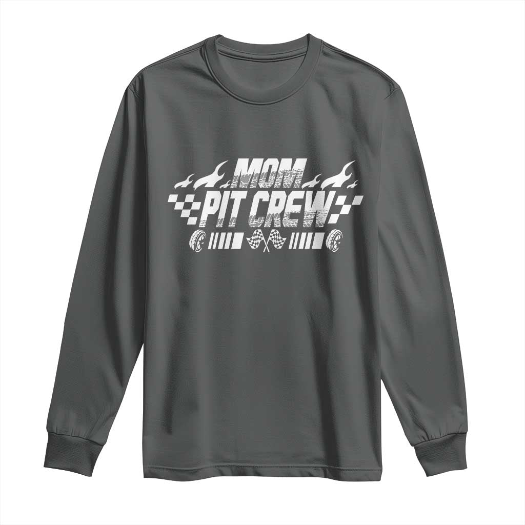 Mom Pit Crew Long Sleeve Shirt Race Car Family Racing Birthday Hosting Parties TS10 Dark Heather Print Your Wear