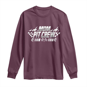 Mom Pit Crew Long Sleeve Shirt Race Car Family Racing Birthday Hosting Parties TS10 Maroon Print Your Wear