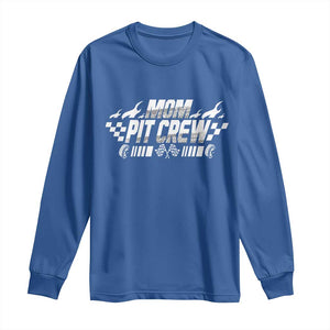 Mom Pit Crew Long Sleeve Shirt Race Car Family Racing Birthday Hosting Parties TS10 Royal Blue Print Your Wear