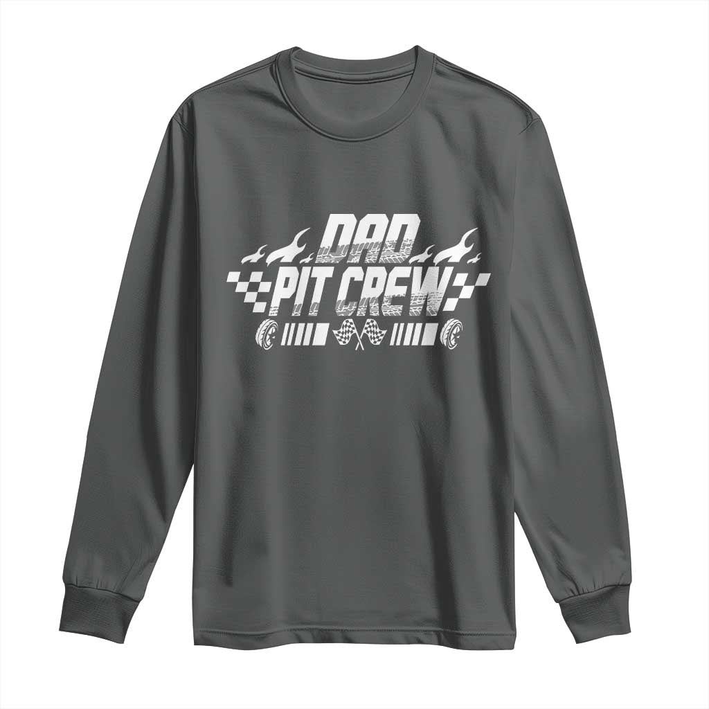 Dad Pit Crew Long Sleeve Shirt Race Car Family Racing Birthday Hosting Parties TS10 Dark Heather Print Your Wear