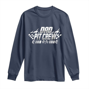 Dad Pit Crew Long Sleeve Shirt Race Car Family Racing Birthday Hosting Parties TS10 Navy Print Your Wear