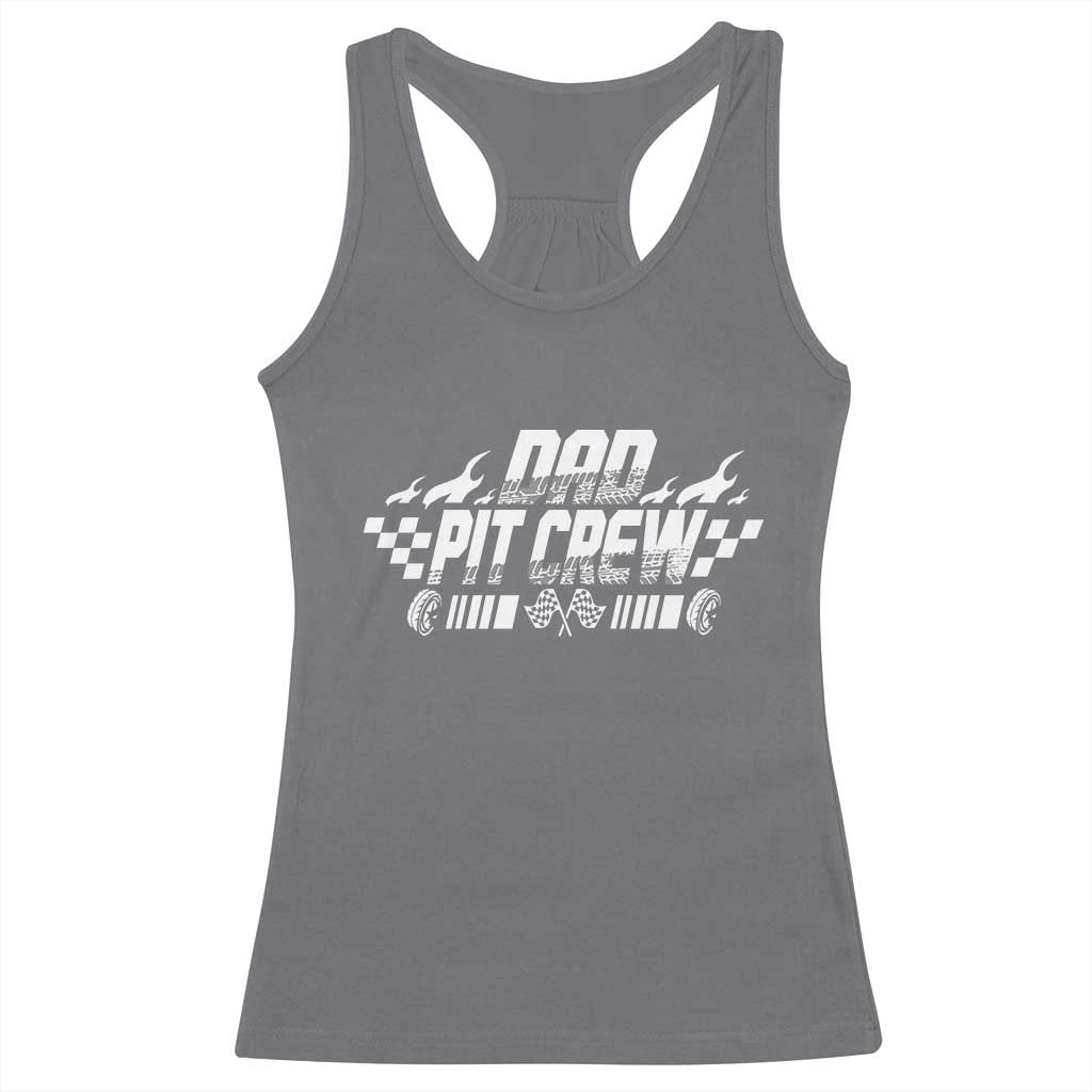 Dad Pit Crew Racerback Tank Top Race Car Family Racing Birthday Hosting Parties TS10 Charcoal Print Your Wear
