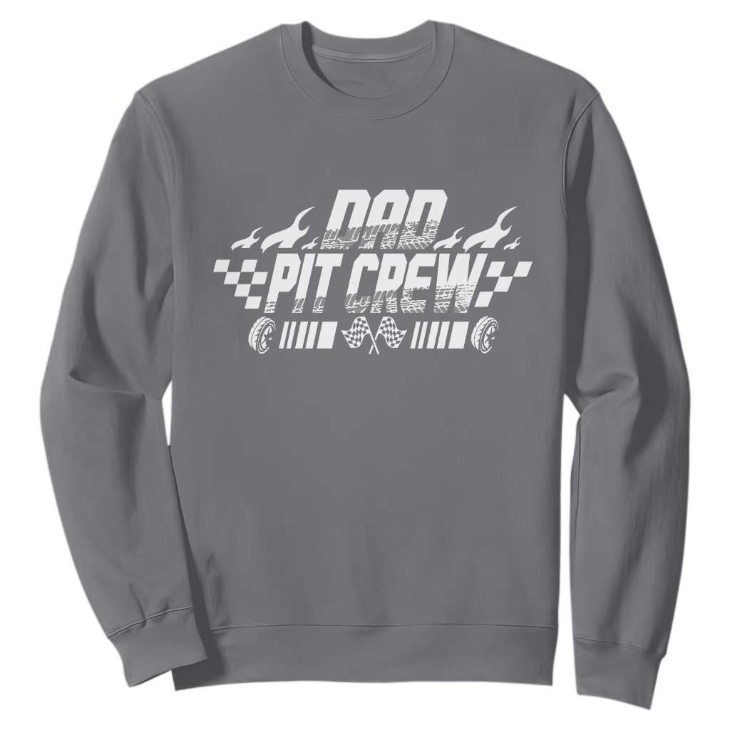 Dad Pit Crew Sweatshirt Race Car Family Racing Birthday Hosting Parties TS10 Charcoal Print Your Wear