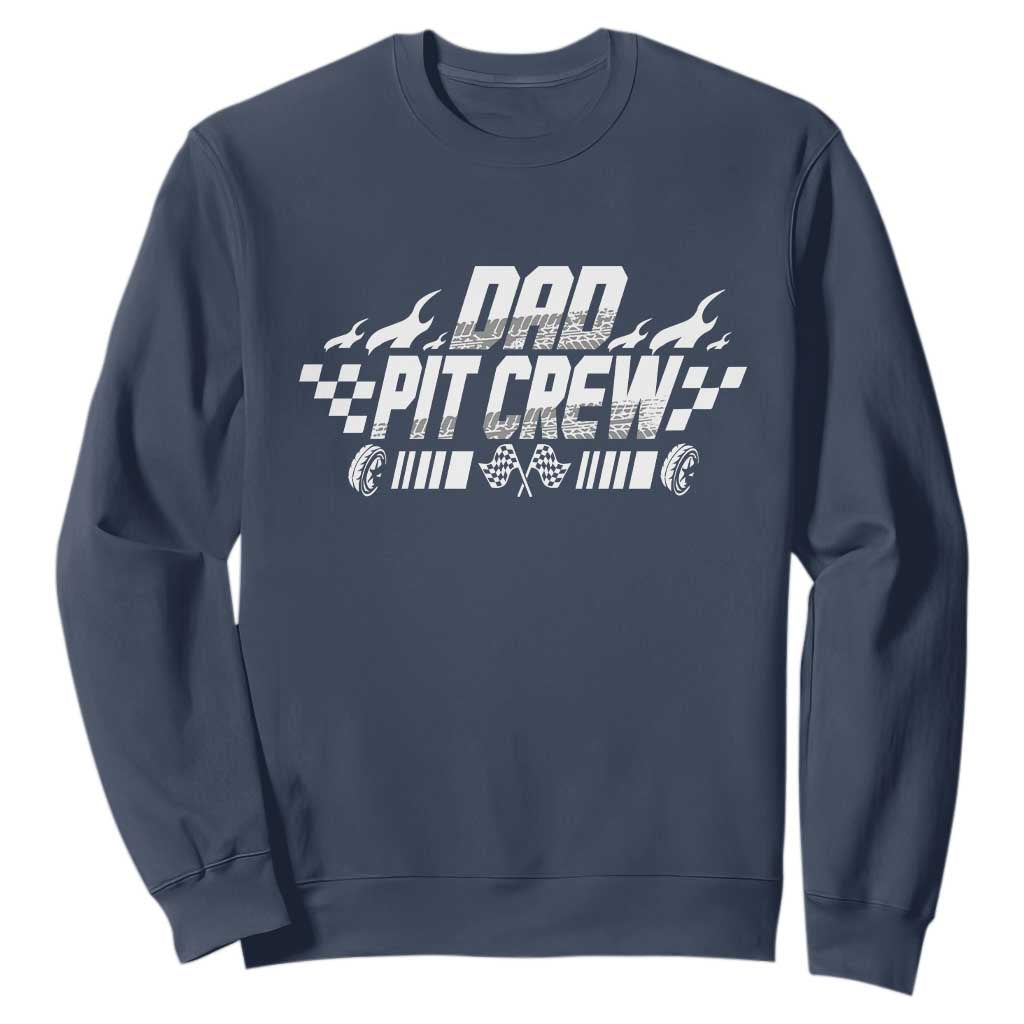 Dad Pit Crew Sweatshirt Race Car Family Racing Birthday Hosting Parties TS10 Navy Print Your Wear