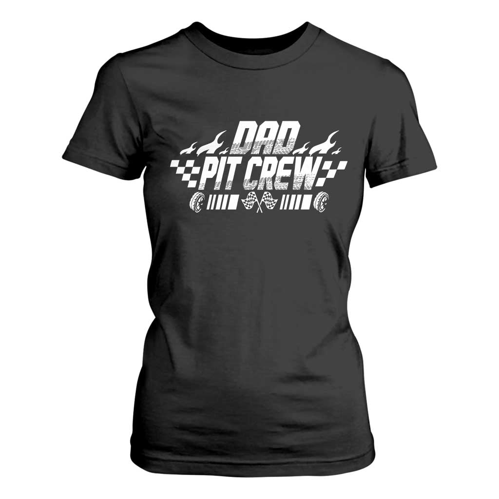 Dad Pit Crew T Shirt For Women Race Car Family Racing Birthday Hosting Parties TS10 Black Print Your Wear