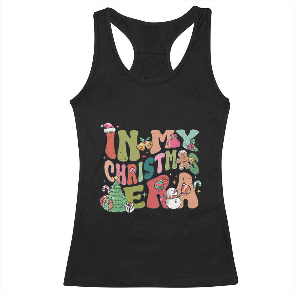 In My Christmas Era Racerback Tank Top Cute Groovy Holiday Xmas TS10 Black Print Your Wear