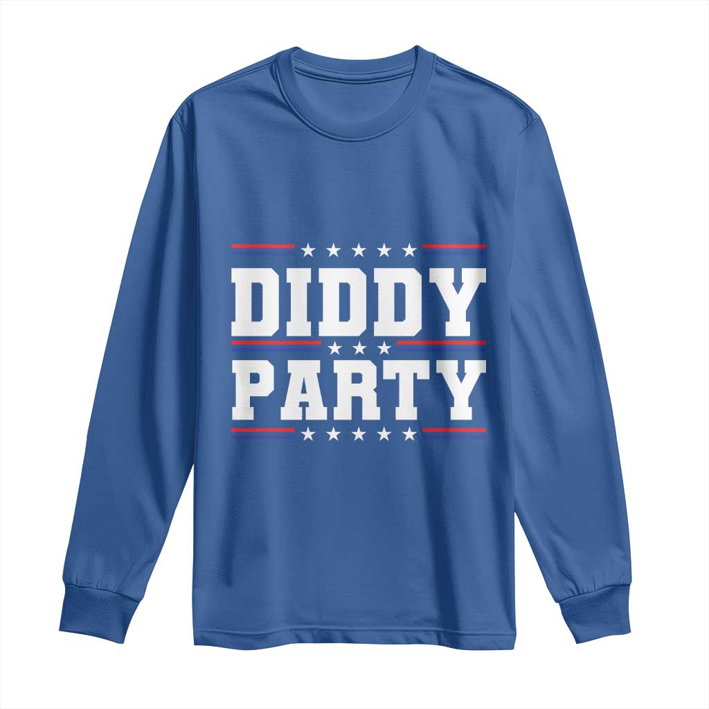 Diddy Party Long Sleeve Shirt Funny Offensive Humorous Saying TS10 Royal Blue Print Your Wear