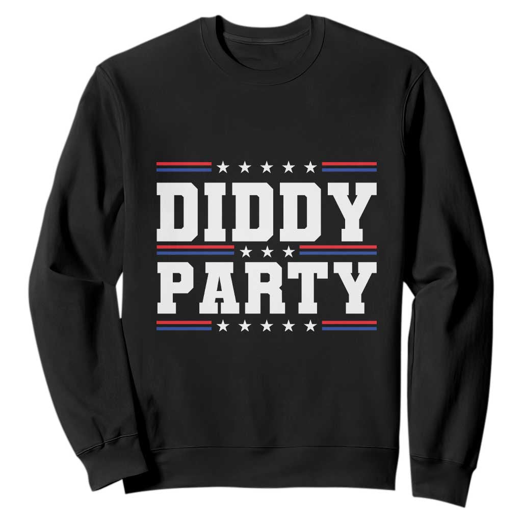 Diddy Party Sweatshirt Funny Offensive Humorous Saying TS10 Black Print Your Wear