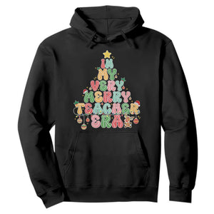 Christmas Teacher Hoodie In My Very Merry Teacher Era Xmas Tree TS10 Black Print Your Wear