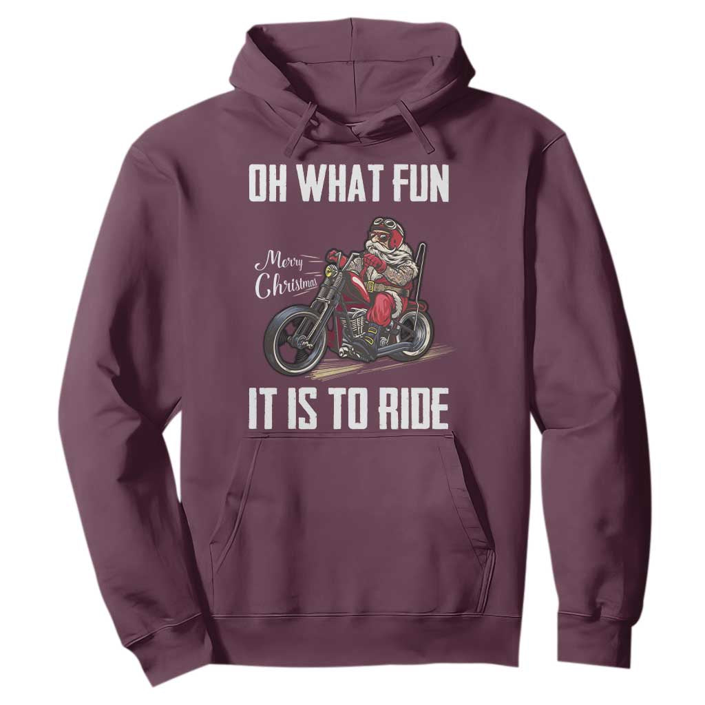 Funny Christmas Motorcycle Santa Hoodie Oh What Fun It Is To Ride Motorbike Rider Xmas Gift TS10 Maroon Print Your Wear