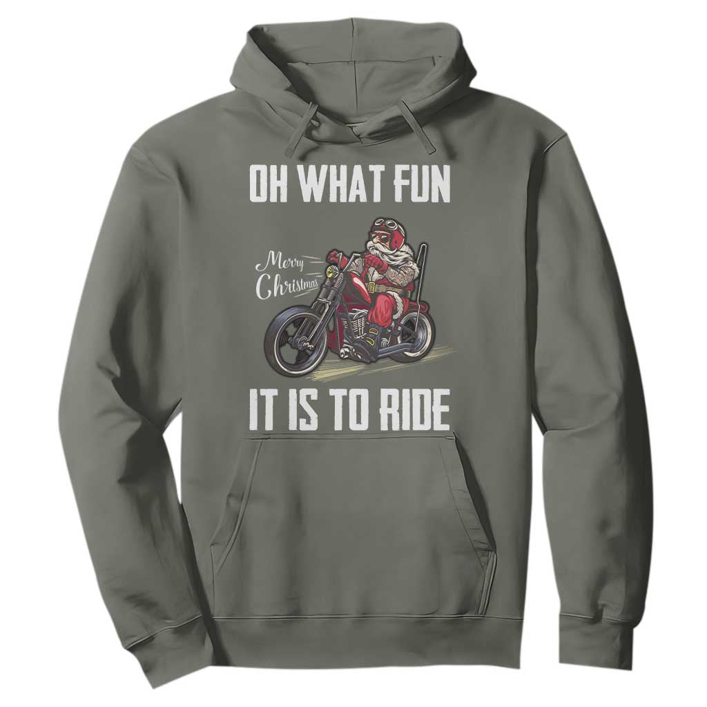Funny Christmas Motorcycle Santa Hoodie Oh What Fun It Is To Ride Motorbike Rider Xmas Gift TS10 Military Green Print Your Wear
