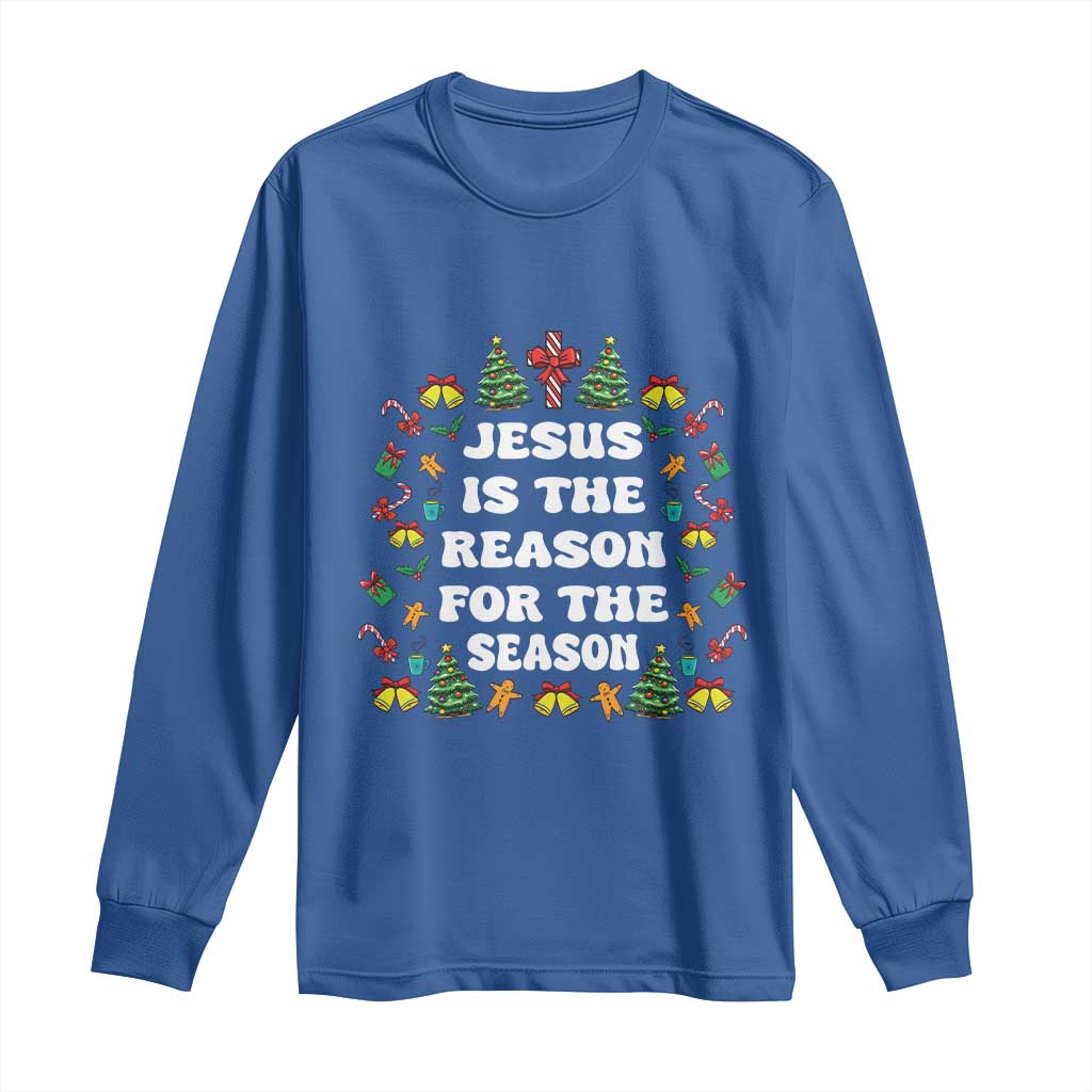 Christian Christmas Long Sleeve Shirt Ugly Christmas Sweaters Jesus Is The Reason For The Season TS10 Royal Blue Print Your Wear
