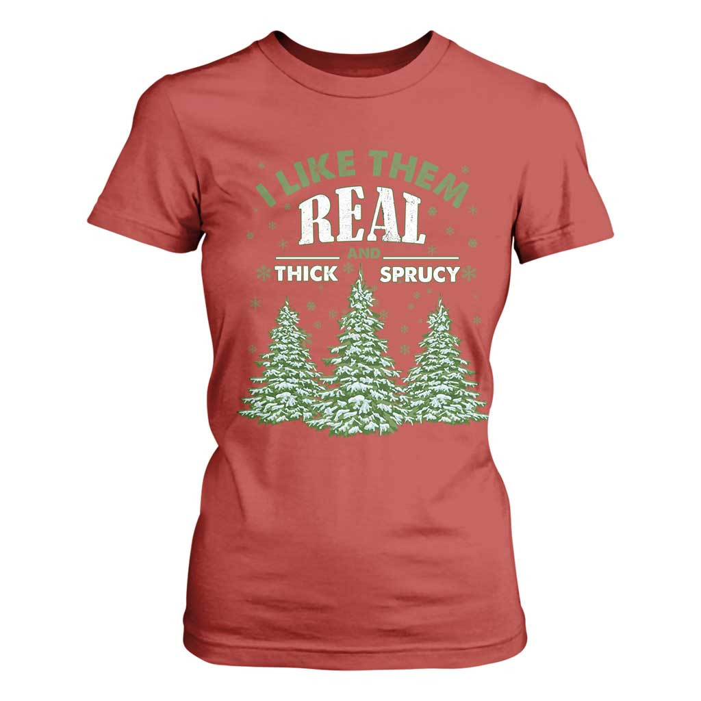Funny Christmas Tree T Shirt For Women I Like Them Real Thick And Sprucey TS10 Red Print Your Wear