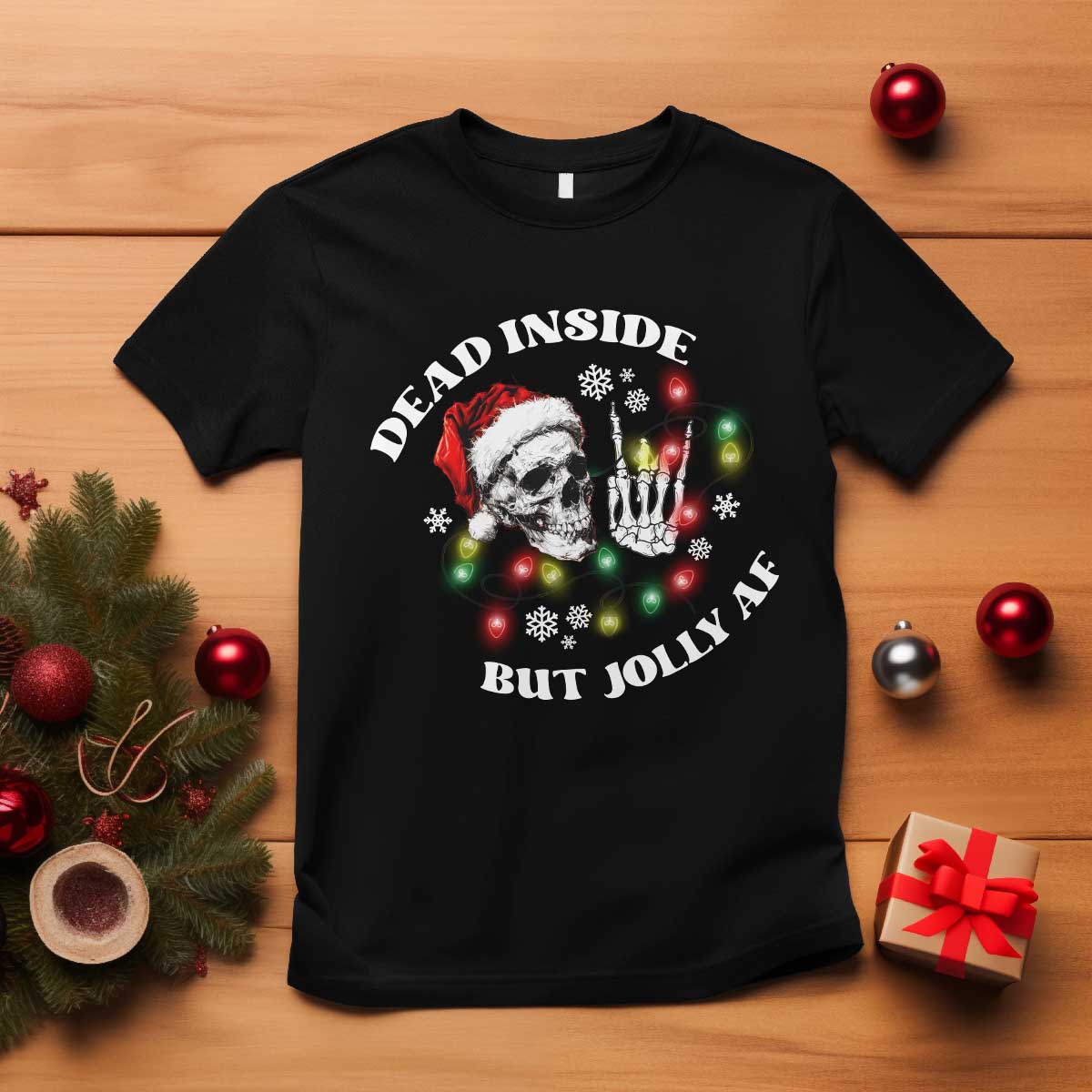 Christmas Skeleton T Shirt Dead Inside But Jolly AF Festive Sarcastic Snarky Skull TS10 Black Print Your Wear