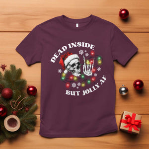 Christmas Skeleton T Shirt Dead Inside But Jolly AF Festive Sarcastic Snarky Skull TS10 Maroon Print Your Wear