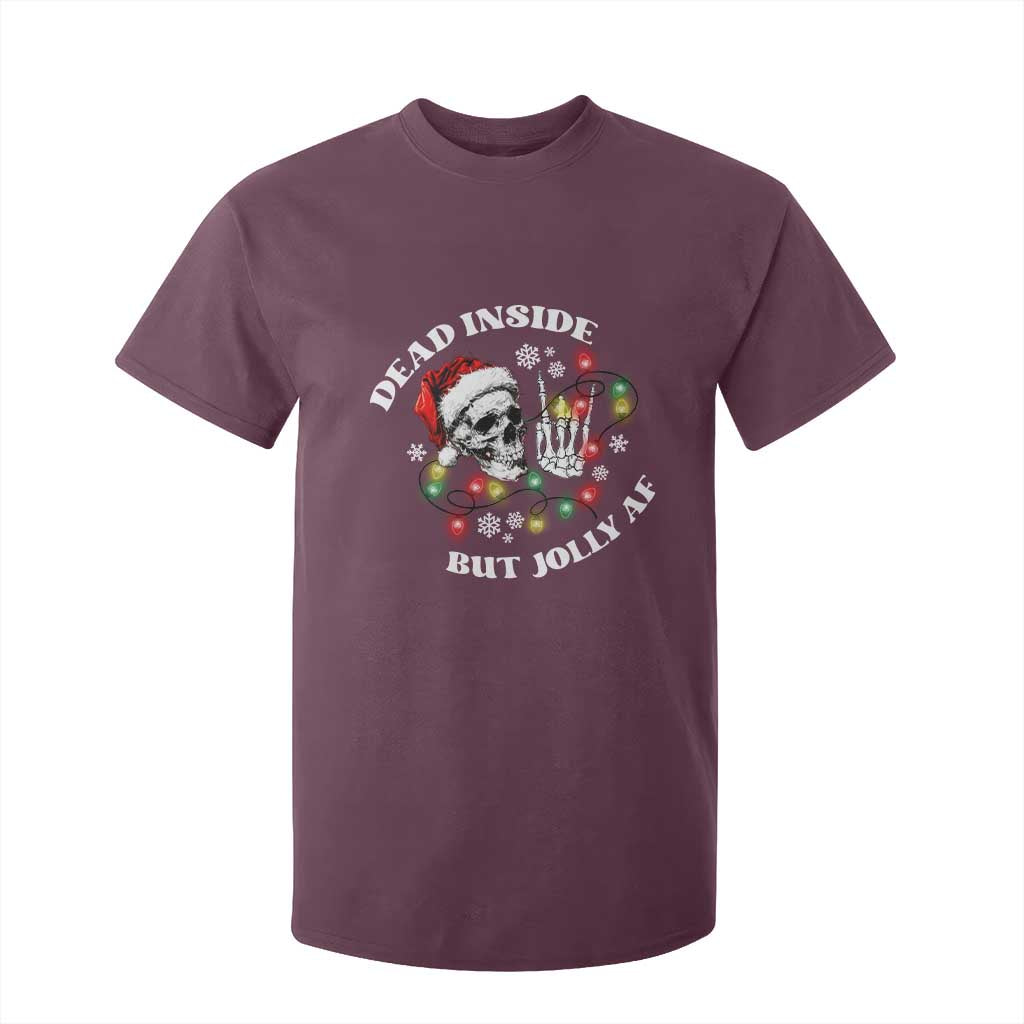 Christmas Skeleton T Shirt For Kid Dead Inside But Jolly AF Festive Sarcastic Snarky Skull TS10 Maroon Print Your Wear