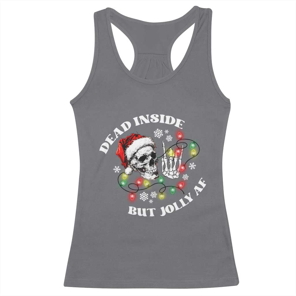 Christmas Skeleton Racerback Tank Top Dead Inside But Jolly AF Festive Sarcastic Snarky Skull TS10 Charcoal Print Your Wear