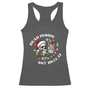 Christmas Skeleton Racerback Tank Top Dead Inside But Jolly AF Festive Sarcastic Snarky Skull TS10 Dark Heather Print Your Wear
