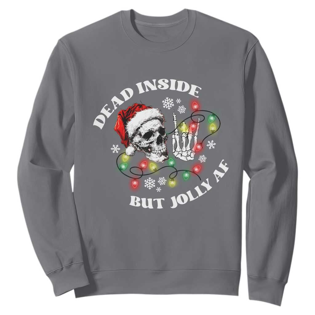 Christmas Skeleton Sweatshirt Dead Inside But Jolly AF Festive Sarcastic Snarky Skull TS10 Charcoal Print Your Wear