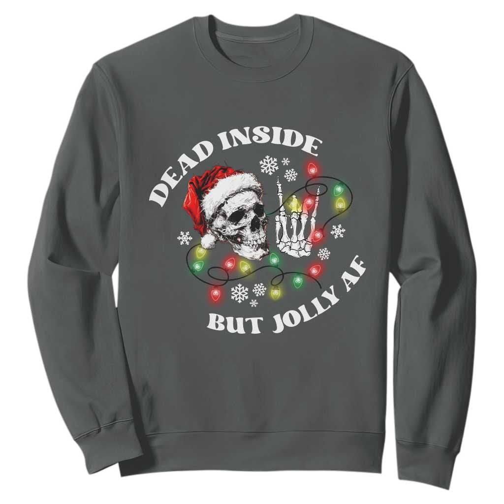 Christmas Skeleton Sweatshirt Dead Inside But Jolly AF Festive Sarcastic Snarky Skull TS10 Dark Heather Print Your Wear